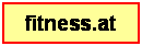 Textfeld: fitness.at